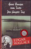 Ganz Europa zum Trotz / Der jüngste Tag