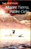 Madre Tierra, padre Cielo