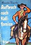 Aufbruch nach Kalifornien