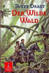 Der wilde Wald