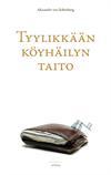 Tyylikkään köyhäilyn taito