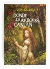 Donde los árboles cantan
