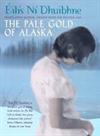 The pale gold of Alaska and other stories