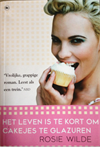 Het leven is te kort om cakejes te glazuren