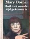 Huil niet voor de tijd gekomen is