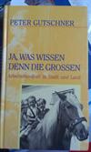 Ja, was wissen denn die Grossen - Arbeiterkindheit in Stadt und Land