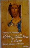 Bilder göttlichen Lebens. Ikonen schauen und beten