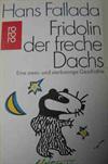 Fridolin der freche Dachs. Eine zwei- und vierbeinige Geschichte.
