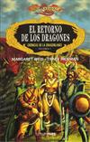 El retorno de los dragones (Cronicas de la Dragonlance, Vol. I)