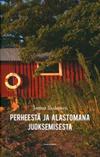 Perheestä ja alastomana juoksemisesta