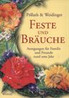 Feste und Bräuche - Anregungen für Familie und Freunde rund ums Jahr