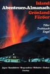 Island Grönland Faröer Abenteuer- Almanach