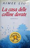 La casa delle colline dorate