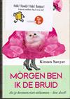 Morgen ben ik de bruid