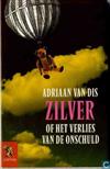 Zilver, of het verlies van de onschuld