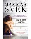 Mammas svek : den sanna historien om ett fruktansvärt brott