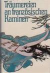 Träumereien an französischen Kaminen