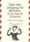 Über den Umgang mit Büchern. Eine kleine Etikette