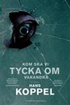 Kom ska vi tycka om varandra