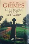 Die Trauer trägt schwarz