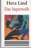 Das Superweib: Roman