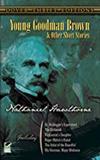 Young Goodman Brown, and Other Short Stories