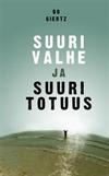 Suuri valhe ja suuri totuus
