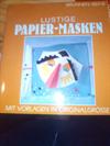 Brunnen-Reihe, Lustige Papier-Masken