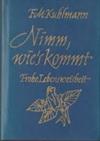 Nimm, wie's kommt. Frohe Lebensweisheit