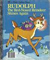 Rudolph the Red-Nosed Reindeer Shines Again (Little Golden Book)