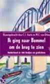 Ik ging naar Bommel om de brug te zien