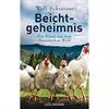 Beichtgeheimnis: Ein Fall für Pfarrer Senner 1 - Ein Krimi aus dem Bayerischen Wald - (Pfarrer Baltasar Senner, Band 1)