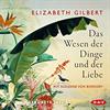 Das Wesen der Dinge und der Liebe