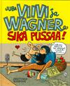 Viivi ja Wagner : Sika pussaa!