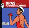 Opas miehen ja naisen väliseen ylioppilaselämään