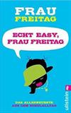 Echt easy, Frau Freitag!: Das Allerneueste aus dem Schulalltag