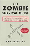 The Zombie Survival Guide: Complete Protection from the Living Dead