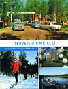 Terveisiä kaikille! Postikortteja Suomesta