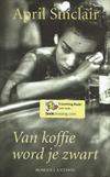 Van koffie word je zwart