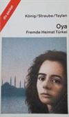 Oya - Fremde Heimat Türkei