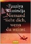 Niemand sieht dich, wenn du weinst