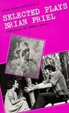 Irish Drama Selections # 6: Selected Plays
