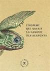 L'homme qui savait la langue des serpents