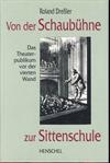 Von der Schaubühne zur Sittenschule