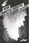 Deux enquêtes inédites
