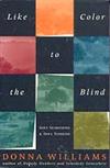 Like Colour to the Blind