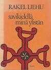 Savikielellä minä ylistän