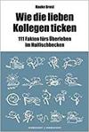 Wie die lieben Kollegen ticken