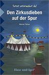 Den Zirkusdieben auf der Spur