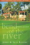 Bend of the River: A Family Pastoral